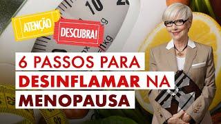 Cardápio ideal para desinflamar e aliviar calorões, dores e ansiedade na menopausa