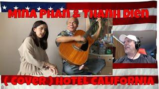 ( Cover ) HOTEL CALIFORNIA by the EAGLES | Mina Phan & Thanh Dien Guitar - REACTION