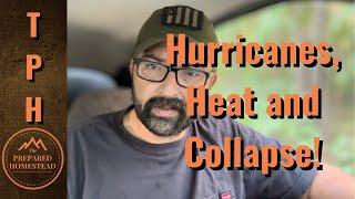 Hurricanes, Heat and Collapse!