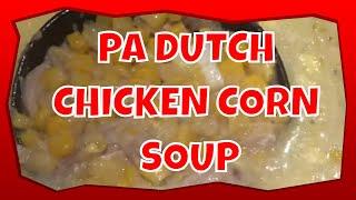 PA DUTCH CHICKEN CORN SOUP