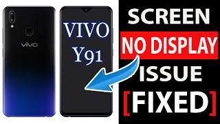 HOW TO FIX VIVO Y91 NO SCREEN DISPLAY, BLACK SCREEN ISSUE  2022