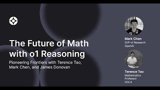 The Future of Math with o1 Reasoning with Terence Tao, Mark Chen, and James Donovan