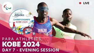 Para Athletics | Kobe 2024 - Day 7 Evening Session - Part 2 | World Championships