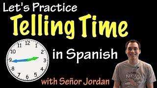 Telling time in Spanish - Practice 1 (Basic)