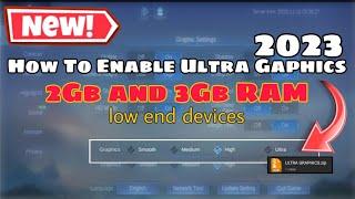 NEW HOW TO ENABLE ULTRA GRAPHICS IN MLBB FOR LOW END DEVICES| 2 TO 3GB RAM |MLBB 2023