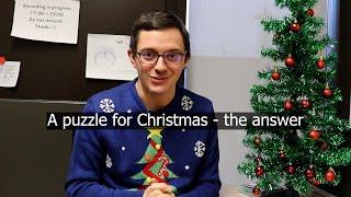 A Puzzle for Christmas - the answer