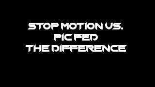 Stop Motion & Pic Fed - The Difference