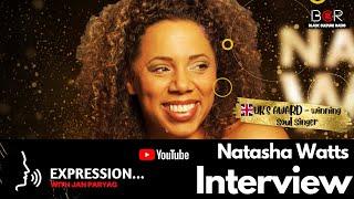 Expressions Jan Paryag in conversation with UK Singer, Songwriter & Performer Natasha Watts 2022