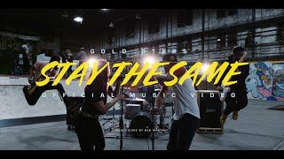 Gold Steps x Thief Club - "Stay The Same" Official Music Video