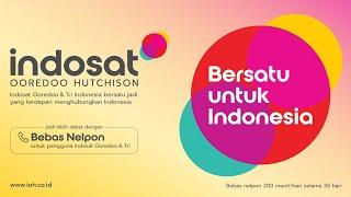 Bersama Indosat Ooredoo Hutchison, #BersatuUntukIndonesia.