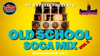 Old School Soca MIX Vol 3 By DJ Nayeem