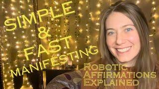 Robotic Affirmations 101 | What is it? | How to do it | Why does it work so creepy fast?