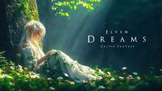 Elven Dreams | Celtic Fantasy Music - Enchanting Ambient Music