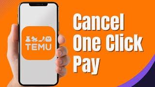 How to Cancel One Click Pay on Temu | Remove a One Click Pay Item (2024)