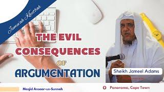 The Evil Consequences of Argumentation | Jumu'ah Khutbah | Sheikh Jameel Adams