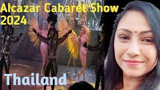ALCAZAR SHOW PATTAYA 2024 | THAILAND | Alcazar Cabaret Show In Pattaya