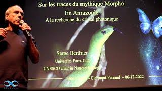 Sur les traces du mythique Morpho - Conférence de Serge Berthier