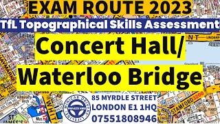 Concert Hall | Waterloo Bridge | London PCO TfL Topographical Skills Assessment Exam Route 2023