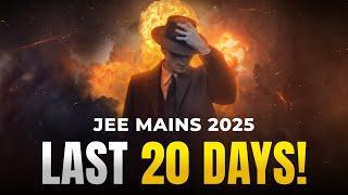 Last 20 Days Roadmap | JEE Mains 2025 Strategy | Simply Concise