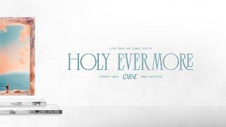 LWC | Holy Evermore (Official Music Video)