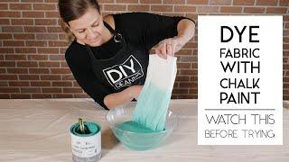 How To Dye Fabric With Chalk Paint  |  Everything you need to know before you get started!