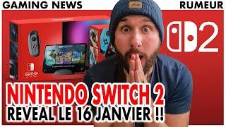 NINTENDO SWITCH 2 : REVEAL LE 16 JANVIER  UN LEAKER FIABLE L'ANNONCE ( RUMEUR )