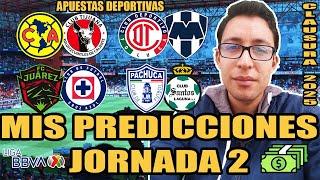 MIS PREDICCIONES JORNADA 2 | CLAUSURA 2025 | APUESTAS DEPORTIVAS | MARAVI11ADEFUTBOL