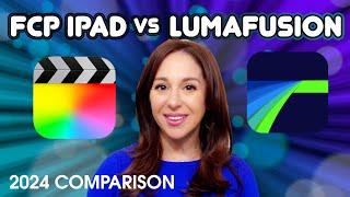 Lumafusion vs Final Cut Pro iPad | Updated Review for 2024