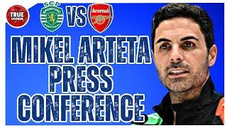 SPORTING LISBON VS ARSENAL | MIKEL ARTETA PRESS CONFERENCE REACTION