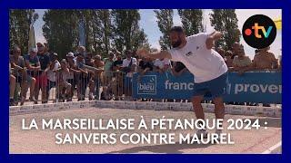 Mondial la Marseillaise à pétanque 2024 : 5e tour Maurel contre Sanvers