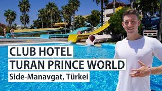 Club Hotel Turan Prince World Side Türkei - beliebtes Familienhotel - Your Next Hotel