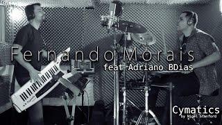 Cymatics - Nigel Stanford Cover - Fernando Morais feat. Adriano Bdias