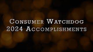 Consumer Watchdog 2024 Year in Review