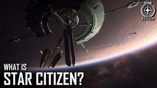 What is Star Citizen?