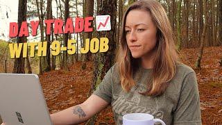 How to Trade PART TIME while Working a Full-Time Job & grow your small account.