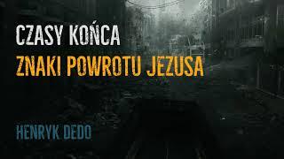 Czasy końca / 4 / Znaki powrotu Jezusa