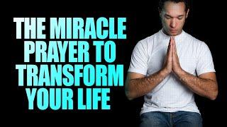 Experience the Miraculous Power of This Life Changing Prayer - Watch Now!