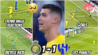 Cristiano Ronaldo Breaks Down in TEARS! Full Crowd Angles Highlights Vs Al Hilal King's Cup Final