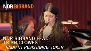 Trish Clowes: Token | Radiant Resistance | NDR Bigband