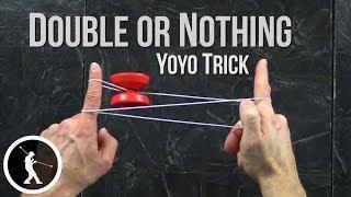 Double or Nothing Yoyo Trick with Bonus Dismounts