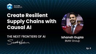 6. Create Supply Chain Resiliency with Causal AI