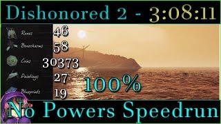 Dishonored 2 - World First No Powers 100% Speedrun in 3:08:11