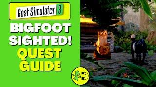 Goat Simulator 3 Bigfoot Sighted! Quest Guide