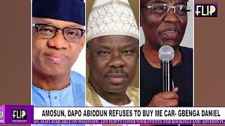 AMOSUN, DAPO ABIODUN REFUSES TO BUY ME CAR- GBENGA DANIEL.