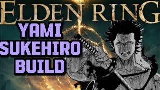 ELDEN RING YAMI SUKEHIRO BUILD!!!