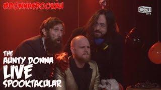 The Aunty Donna LIVE Spooktacular - Monday 30th October 2017 - #DonnaSpookAU