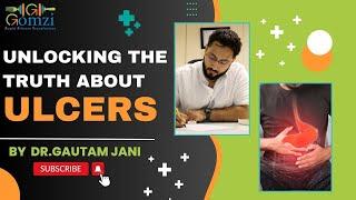 Unlocking the Truth About Ulcers | Dr. Gautam Jani Reveals All !