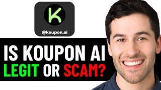 IS KOUPON AI SCAM? KOUPON AI HONEST REVIEW (2025)