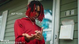 BGF DeDe - BGF Fever (Official Music Video) @dylanverduntv