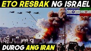 HETO NA! RESBAK ng ISRAEL sa IRAN | DUROG ang IRAN DITO!